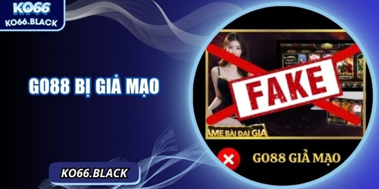 Go88 Bị Giả Mạo: Cách Nhận Biết Và Phòng Tránh An Toàn 2 Go88 Bị Giả Mạo: Cách Nhận Biết Và Phòng Tránh An Toàn