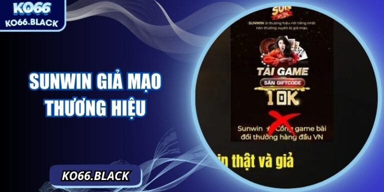 Sunwin Giả Mạo Thương Hiệu: Cảnh Báo Rủi Ro Cho Người Dùng 3 Sunwin Giả Mạo Thương Hiệu: Cảnh Báo Rủi Ro Cho Người Dùng